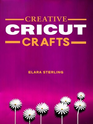 cover image of CREATIVE CRICUT CRAFTS